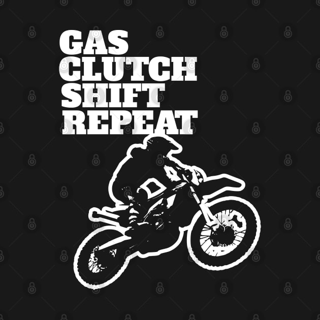 Dirt Biking - Gas Clutch Shift Repeat by Kudostees