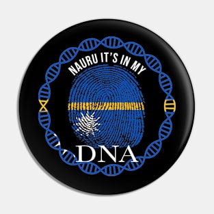 Nauru Its In My DNA - Gift for Nauruan From Nauru Pin