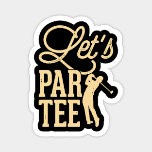 Let's Par Tee T Shirt For Women Men Magnet