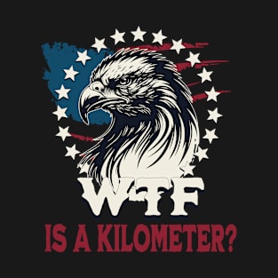 Funny WTF is a kilometre for American racing fans Mechanic Car Lover Enthusiast Gift Idea T-Shirt