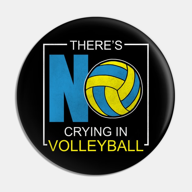 There's No Crying In Volleyball Pin by funkyteesfunny