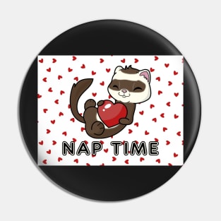 Nap Time Ferret Pin