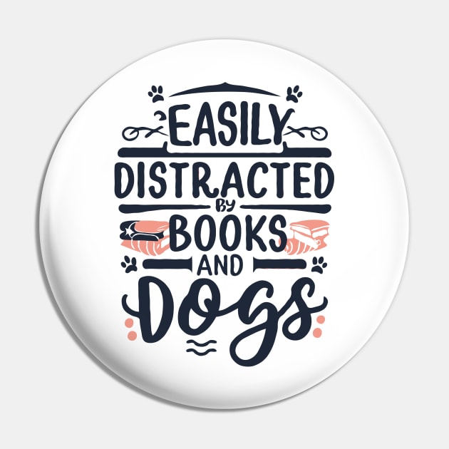 Easily Distracted by Books and Dogs Pin by Chrislkf