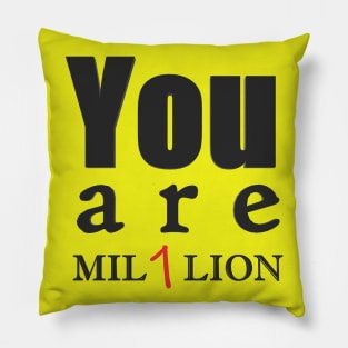 You are one in a million Pillow