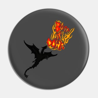 Burn. It. Down. Iron Flame Fourth Wing Book Series Dragon Fire Dragon Riders Pin