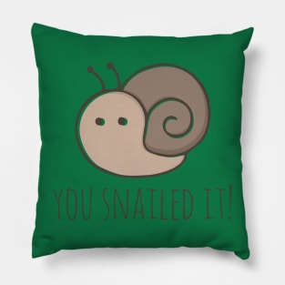 You Snailed It! Pillow