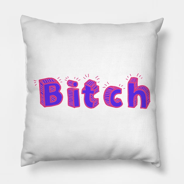 Bitch Pillow by Stiffmiddlefinger