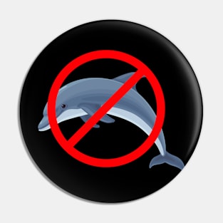 Dolphin free zone Pin