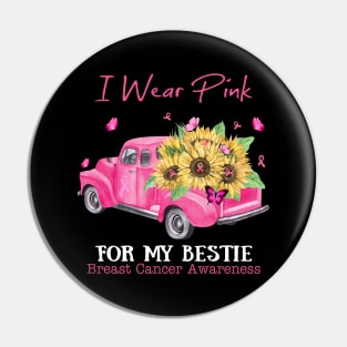 Sunflower Truck I Wear Pink For My Best Friend Breast Cancer Awareness Pin