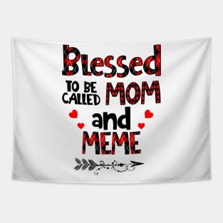 Blessed To be called Mom and meme Tapestry