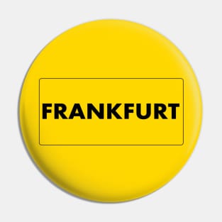Let`s go to Frankfurt! Pin