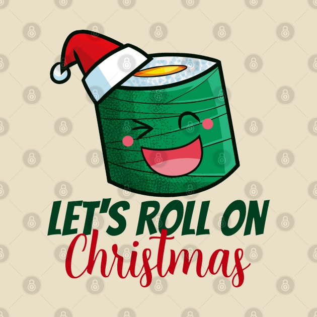 Let's roll on christmas! by Jocularity Art