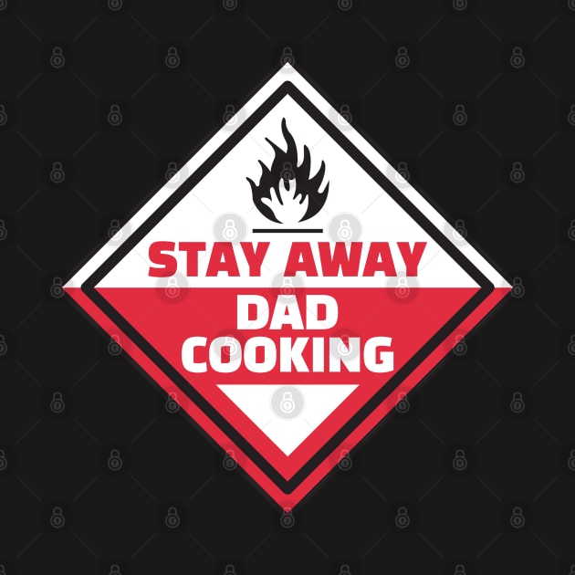 Stay away - Dad cooking by All About Nerds