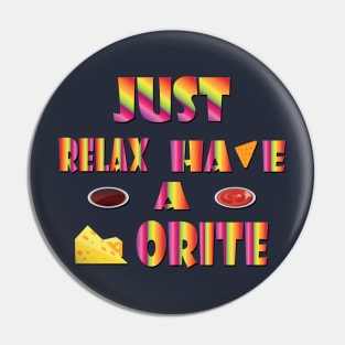 just relax and have a dorite Pin