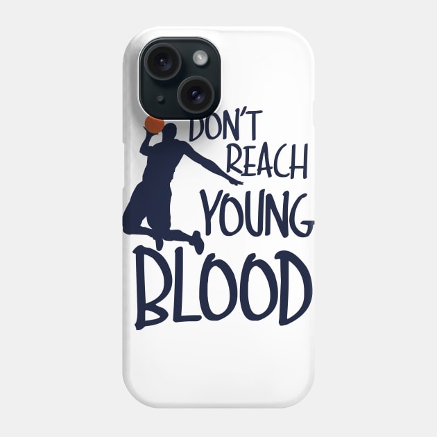 Don't Reach Young Blood Phone Case by Underground Cargo