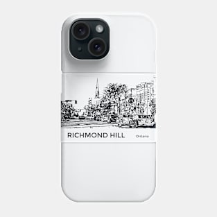 Richmond Hill Ontario Phone Case