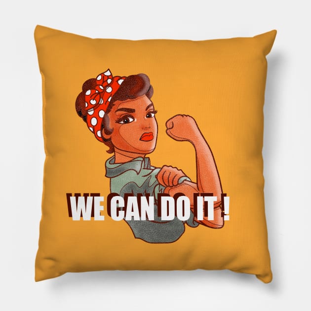 WE CAN DO IT Pillow by MAYRAREINART