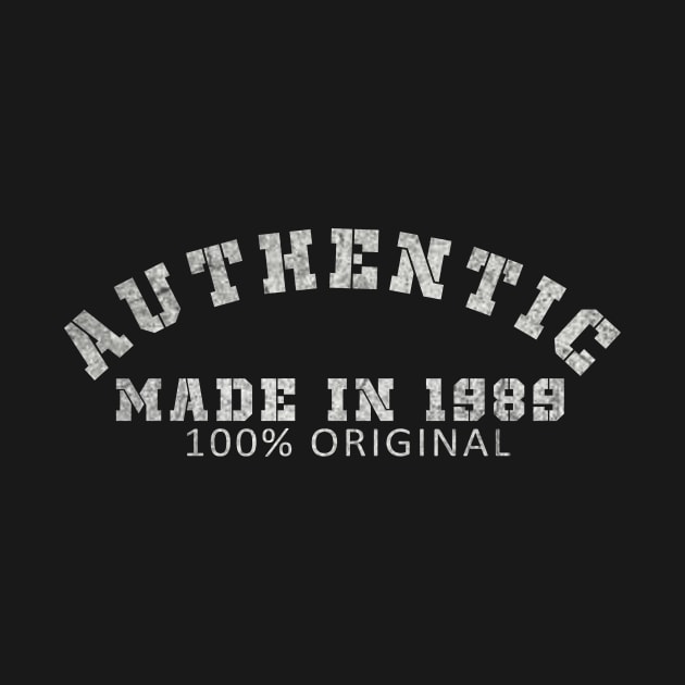 Born In 1989 Authentic 100_ Original Cool by ysmnlettering