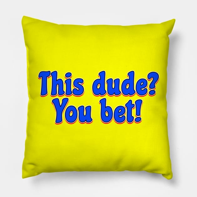 This dude? You bet! Pillow by radiogalaxy