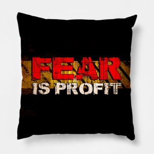 FEAR is PROFIT Pillow