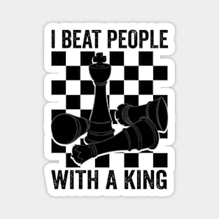 I Beat People With A King Chess Magnet