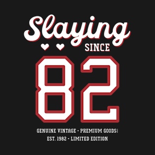 38th Birthday Gift Slaying Since 1982 T-Shirt