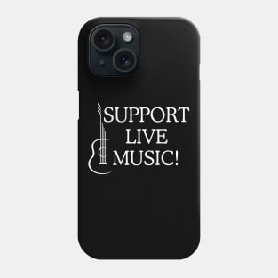 Support Live Music! Phone Case