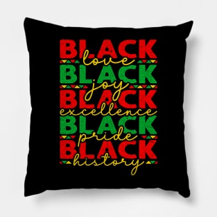 Black History Love Joy Excellence Pride History Pillow