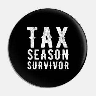 Tax season survivor Pin