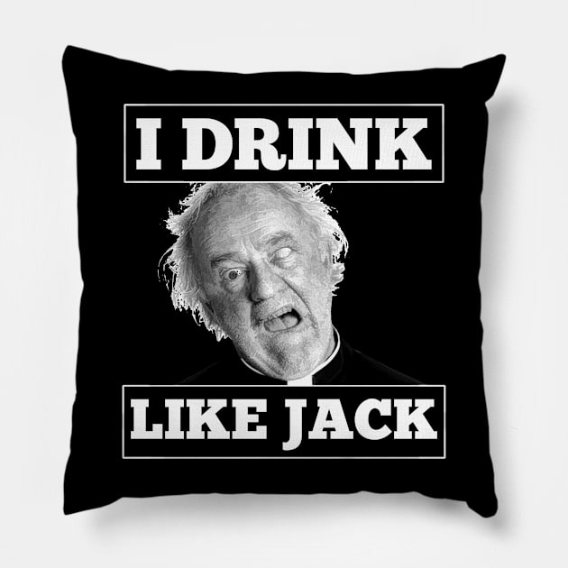 I drink Like Jack Pillow by Ireland