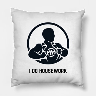 Front: I Do Housework Back: Husband of the Year Pillow