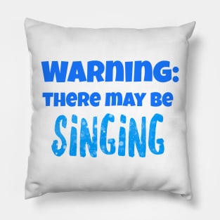 Warning: There may be singing Pillow