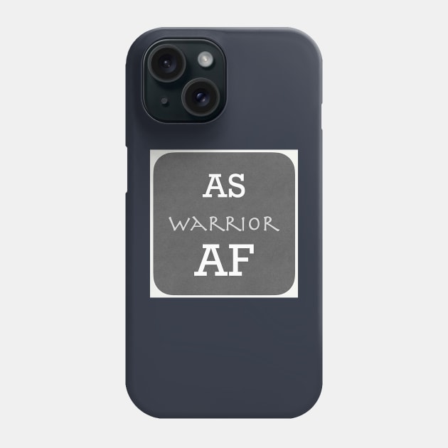 AS Warrior AF Ankylosing Spondylitis Awareness Phone Case by ErinBrieArt