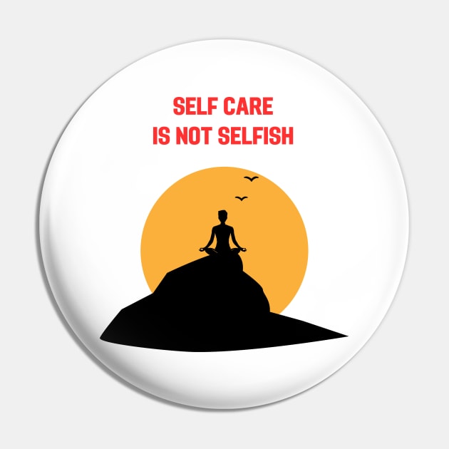 Self care is not selfish Pin by THALIA