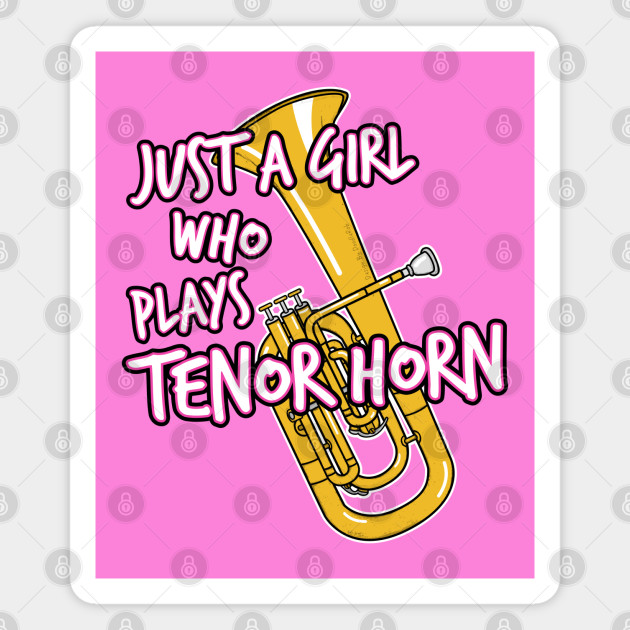 Just A Girl Who Plays Tenor Horn Brass Musician - Tenor Horn - T-Shirt