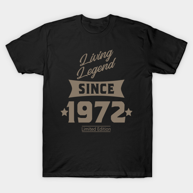 Discover Living Legend since 1972 aged to perfection. - 1972 - T-Shirt