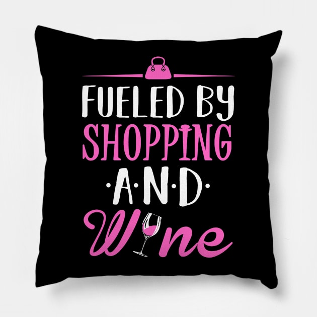 Fueled by Shopping and Wine Pillow by KsuAnn