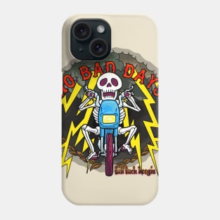 No Bad Days Phone Case