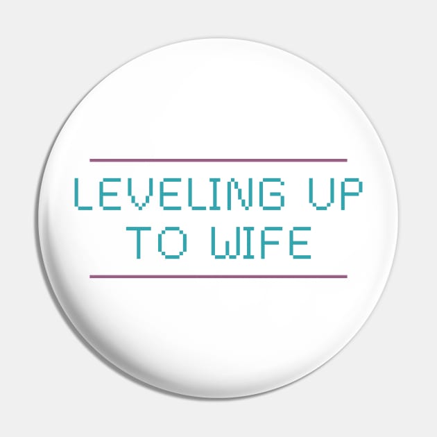 Leveling up To Wife Pin by FOZClothing