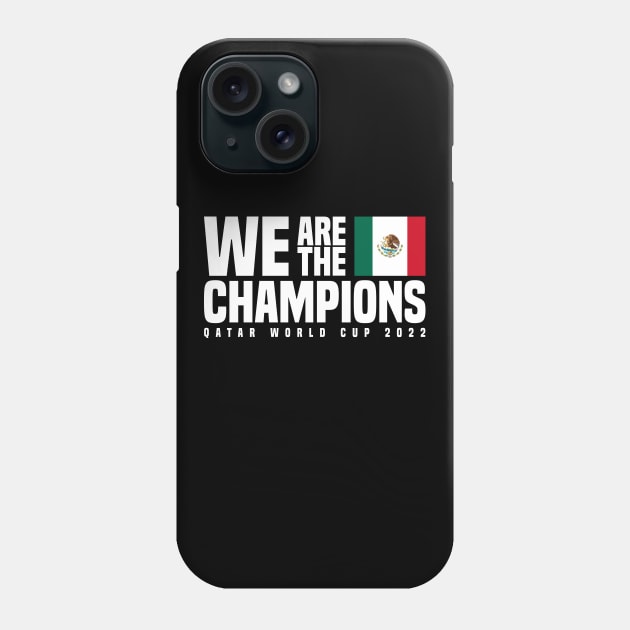 Qatar World Cup Champions 2022 - Mexico Phone Case by Den Vector