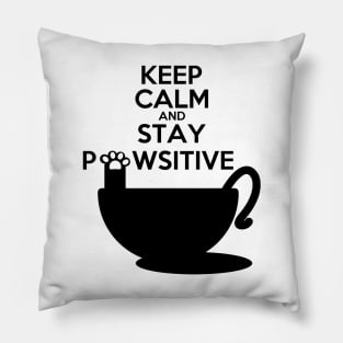 Keep Calm And Stay Pawsitive Pillow