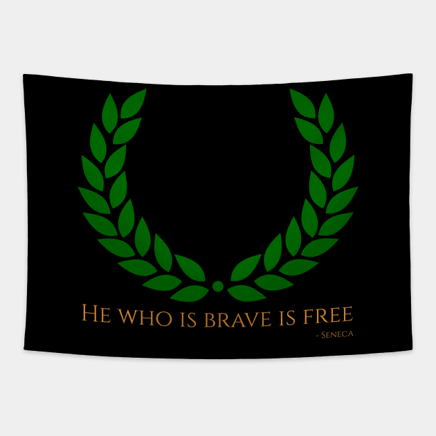 He Who Is Brave Is Free - Ancient Rome Stoicism Seneca Quote Tapestry by Styr Designs