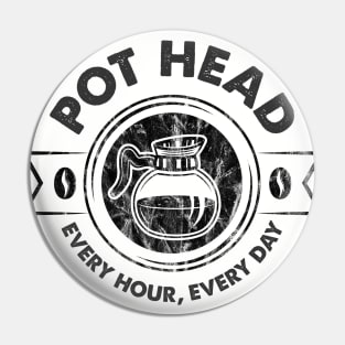 Pot Head Every, Every Day Pin