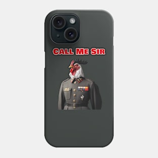 Funny Rooster , call me Sir, Phone Case