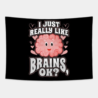 I Just Really Like Brains OK Tapestry