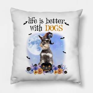 Grey Miniature Schnauzer Witch Hat Life Is Better With Dogs Pillow