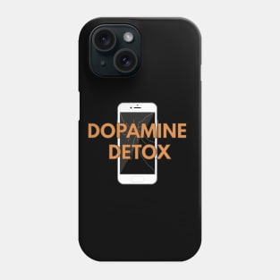 Dopamine Detox Phone Case