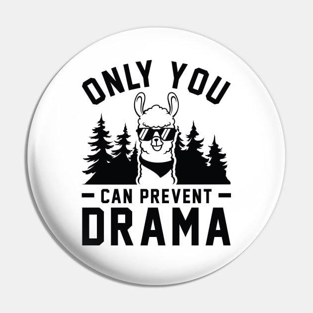 Only You Can Prevent Drama Pin by Cherrific