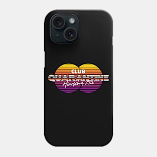 club quarantine homeschool 2020 Phone Case