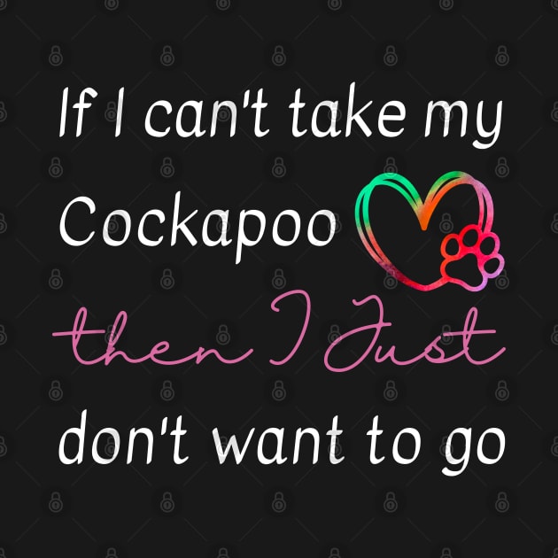 If I can't take my Cockapoo then I just don't want to go by FunkyKex